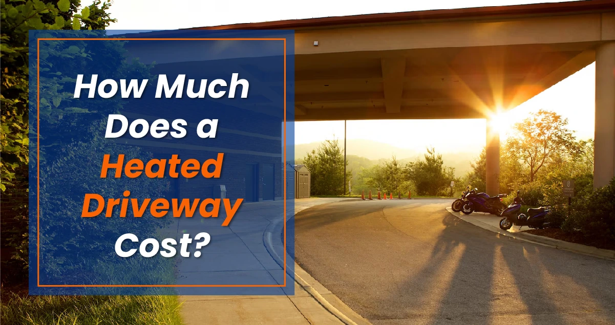 How Much Does a Heated Driveway Cost?